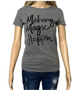Making Magic Happen tee
