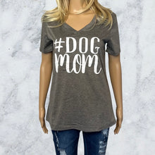 Load image into Gallery viewer, #Dog Mom tees with v-neck
