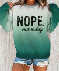 Nope Not Today green ombré sweater