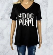 Load image into Gallery viewer, #Dog Mom tees with v-neck
